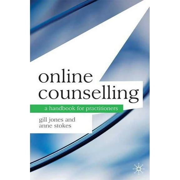 Professional Handbooks in Counselling an Online Counselling: A Handbook for Practitioners, Book 3, (Paperback)