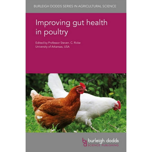 Burleigh Dodds Agricultural Science Improving Gut Health in Poultry, Book 73, (Hardcover)
