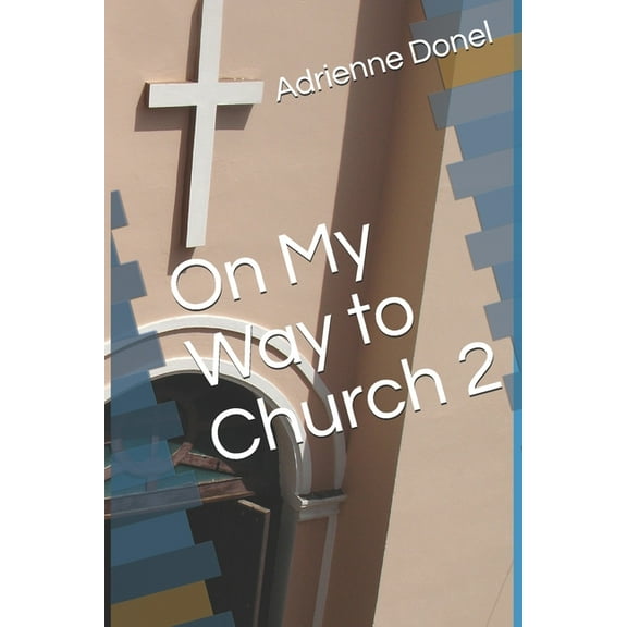 On My Way to Church: On My Way to Church 2 (Series #2) (Paperback)