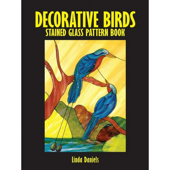 Dover Crafts: Stained Glass Decorative Birds Stained Glass Pattern Book, (Paperback)