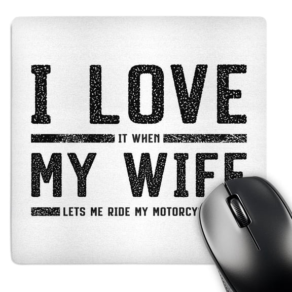 3dRose, I Love It When My Wife Lets Me Ride My Motorcycle, MousePad