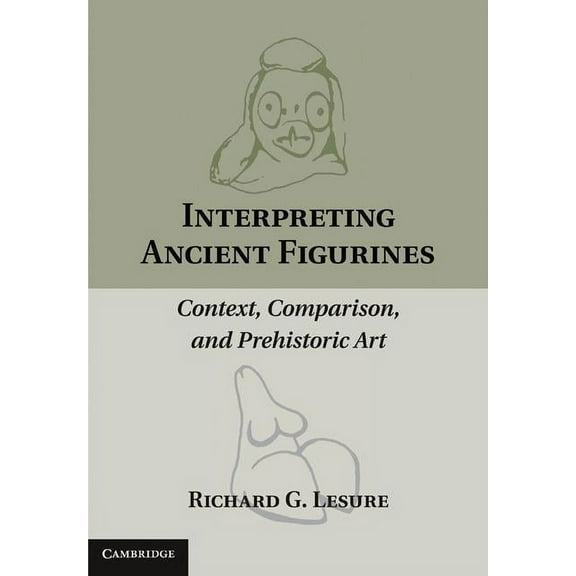 Interpreting Ancient Figurines, (Hardcover)