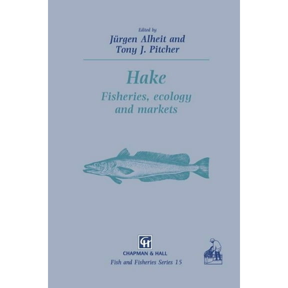 Fish & Fisheries Hake: Biology, Fisheries and Markets, Book 15, (Paperback)
