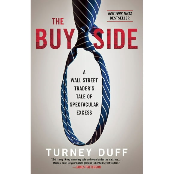 Pre-Owned The Buy Side: A Wall Street Trader's Tale of Spectacular Excess (Paperback) 0770437176 9780770437176