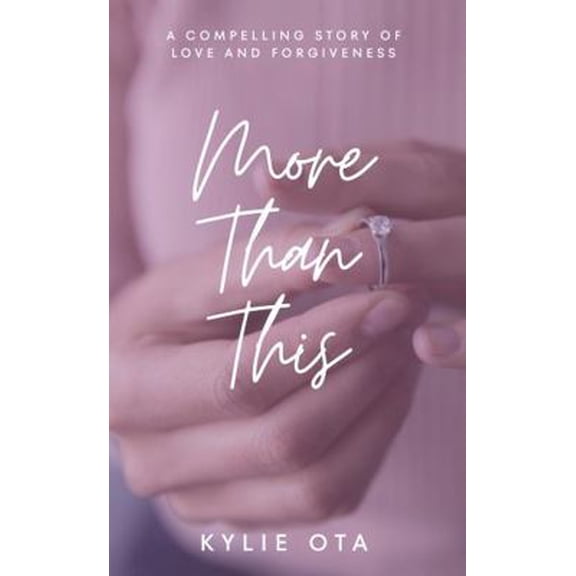 Pre-Owned More Than This: A compelling story of love and forgiveness (Paperback) 1953788556 9781953788559
