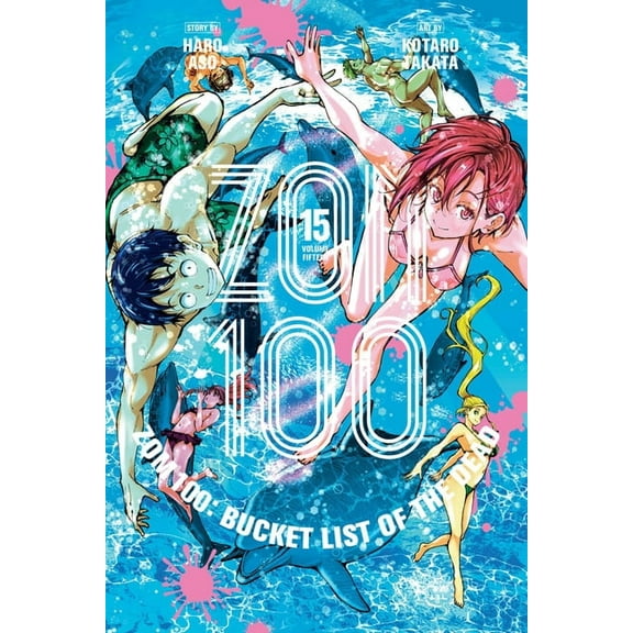 Zom 100: Bucket List of the Dead Zom 100: Bucket List of the Dead, Vol. 15, (Paperback)
