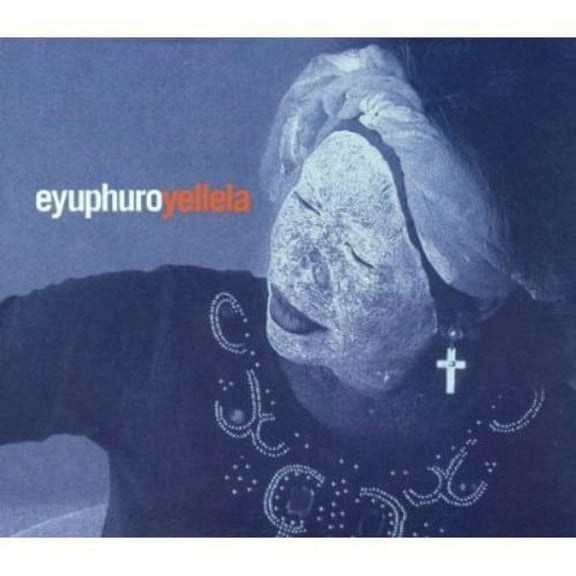 Eyuphuro - Yellela - World / Reggae - CD