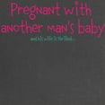 thumbnail image 2 of CafePress - Pregnant With Another Mans Baby Maternity Dark T S - Maternity Dark T-Shirt, 2 of 3