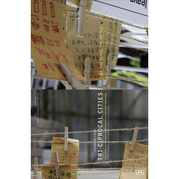 Learning from Tri-Ciprocal Cities: The Time, the Place, the Place (Hardcover)