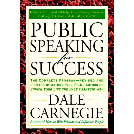 Public Speaking for Success : The Complete Program, Revised and (Best Public Speaking Tips)