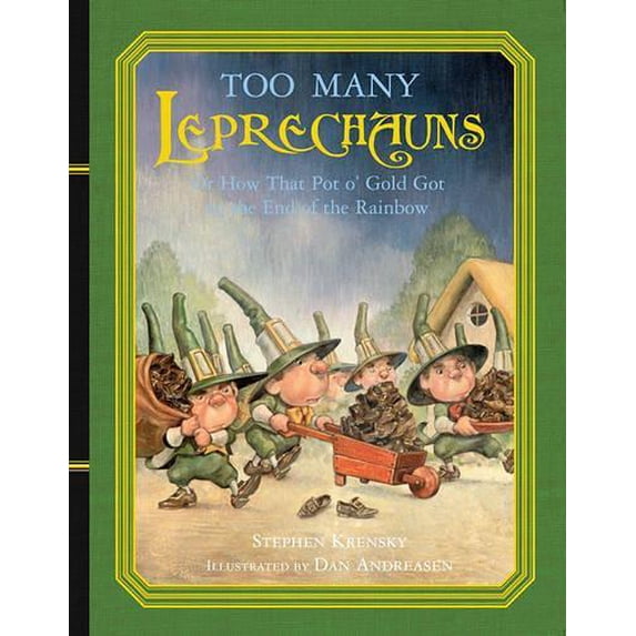 Pre-Owned Too Many Leprechauns: Or How That Pot O' Gold Got to the End of the Rainbow (Hardcover) 068985112X 9780689851124