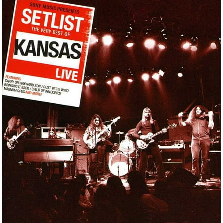 Kansas - Setlist: The Very Best of Kans [CD] (The Best Of Kansas)
