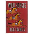 thumbnail image 1 of Pre-Owned Wild Horses (Hardcover) by Dick Francis, 1 of 1