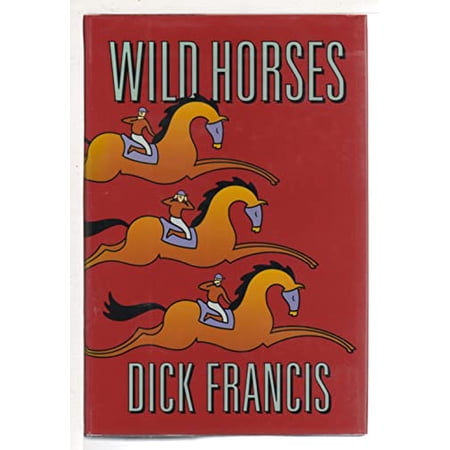 Wild Horses (Hardcover) by Dick Francis