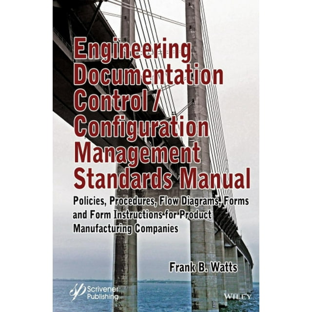 Engineering Documentation Control / Configuration Management Standards Manual