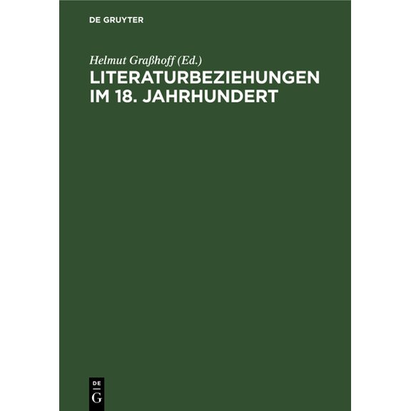 Literaturbeziehungen Im 18. Jahrhundert: Studien Und Quellen Zur Deutsch-Russischen Und Russisch-Westeuropäischen Kommun, (Hardcover)