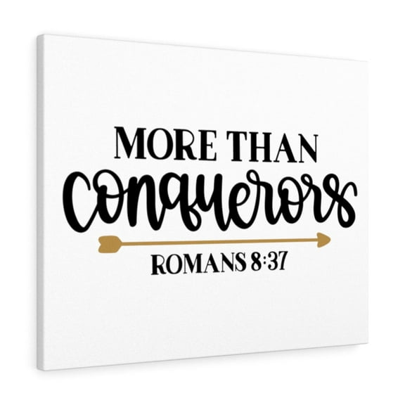Scripture Walls  More Than Conquerors Romans 8:37 Bible Verse Canvas Christian Wall Art Ready to Hang Unframed