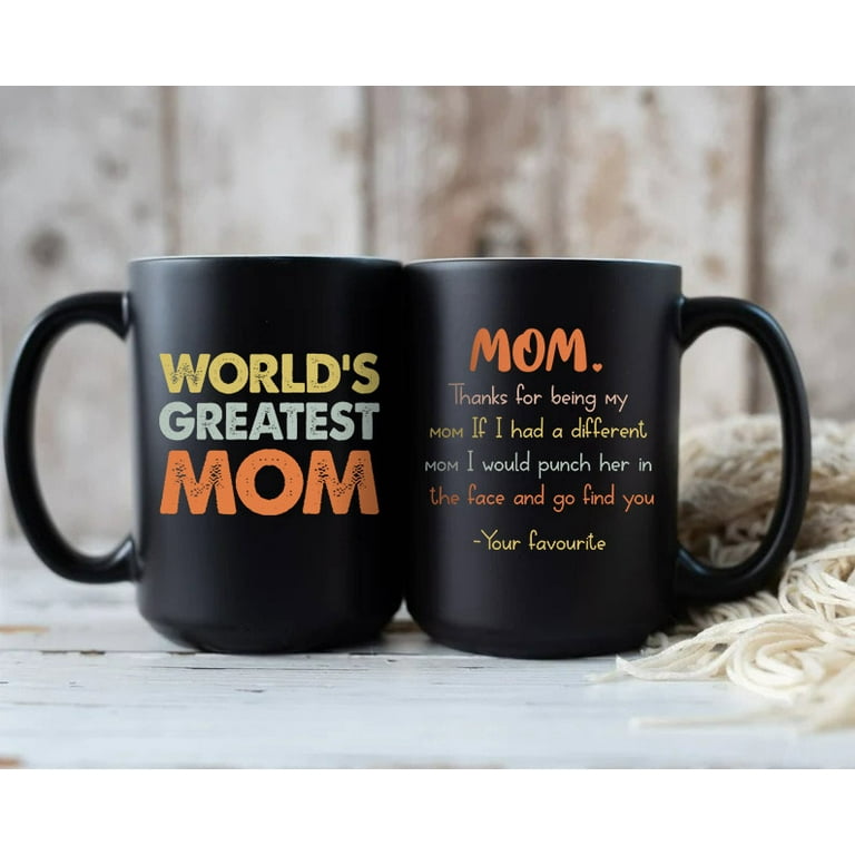 Familyloveshop LLC Worlds Greatest Mom Coffee Mug, Best Mom Ever Gifts for  Mom, Mothers Day Gifts, Thanks For Being My Mom Mug 11oz 15oz