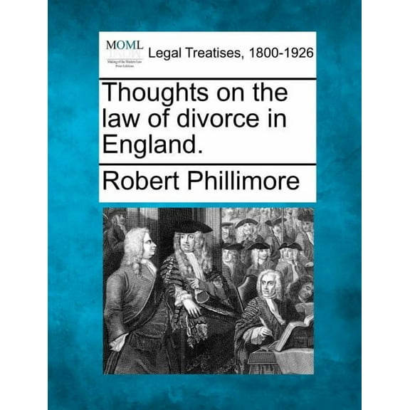 Thoughts on the Law of Divorce in England. (Paperback)
