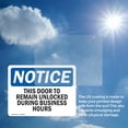 thumbnail image 6 of (2 Pack) This Door To Remain Unlocked During Business Hours OSHA Notice Sign, 6 of 7