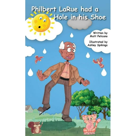 Philbert Larue Had a Hole in His Shoe (Hardcover)