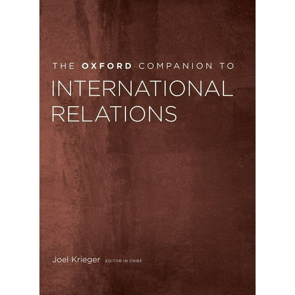 Oxford Companions to Political Studies The Oxford Companion to International Relations, (Hardcover)