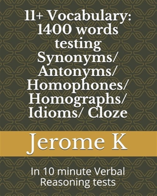 Pre-Owned 11+ Vocabulary: 1400 words testing Synonyms/ Antonyms ...