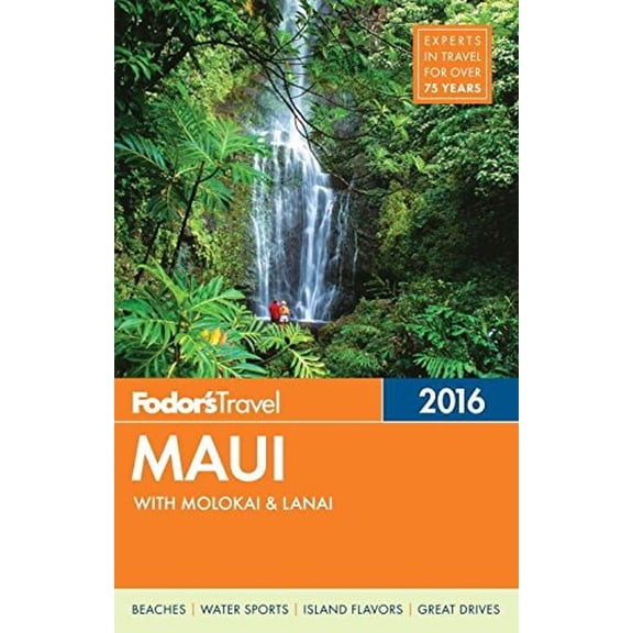 Pre-Owned Fodor's Maui 2016: with Molokai & Lanai (Full-color Travel Guide) (Paperback) 110187824X 9781101878248