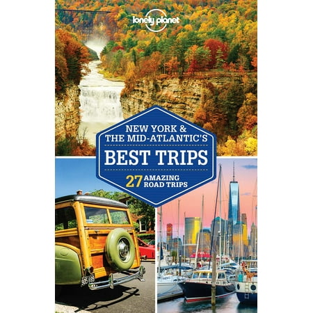 Lonely Planet New York & the Mid-Atlantic's Best Trips - (Best Way To Travel To New York From Washington Dc)