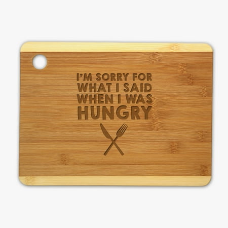 - Monogram Online Professional 1 piece Wood Cutting Board Sorry for what I said When I was hungry Large: 9.25