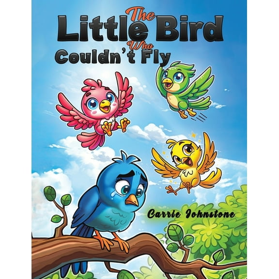 The Little Bird Who Couldn't Fly, (Paperback)