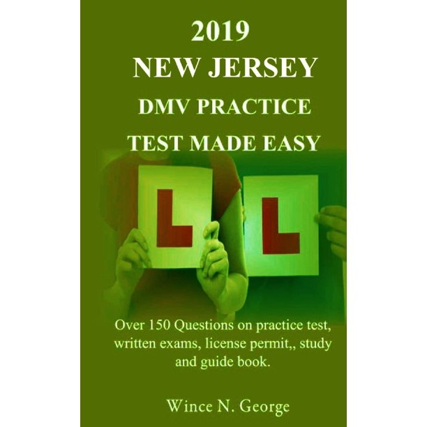 2019 New Jersey DMV Practice Test made Easy : Over 150 Questions on ...
