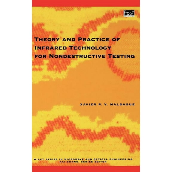 Wiley Microwave and Optical Engineering Theory and Practice of Infrared Technology for Nondestructive Testing, Book 130, (Hardcover)