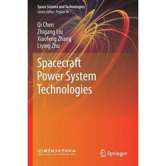 Space Science and Technologies Spacecraft Power System Technologies, (Paperback)