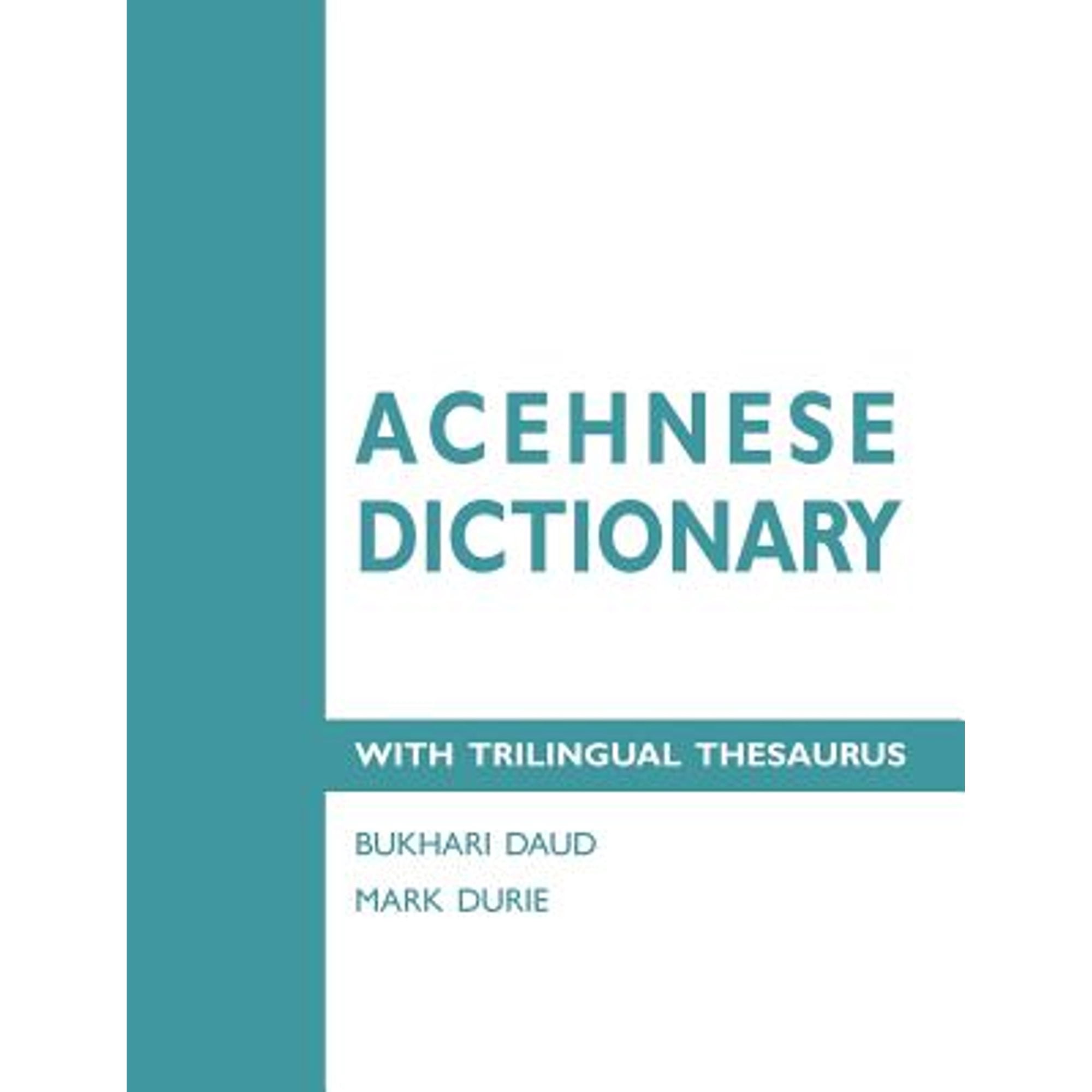 Acehnese Dictionary with Trilingual Thesaurus (Paperback)