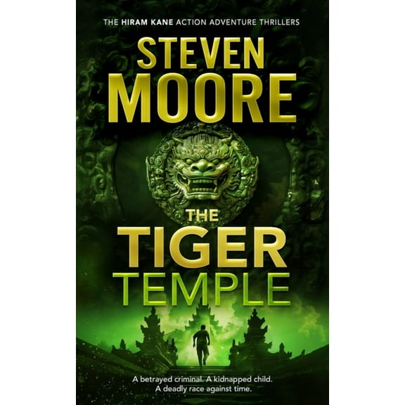 Hiram Kane International Action and Adve The Tiger Temple: A Hiram Kane Action Thriller, Book 2, (Paperback)