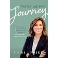 thumbnail image 1 of Pre-Owned Navigating Your Journey: Actionable Leadership Lessons for Women Who Want to Have It All (Paperback) 1642252794 9781642252798, 1 of 1