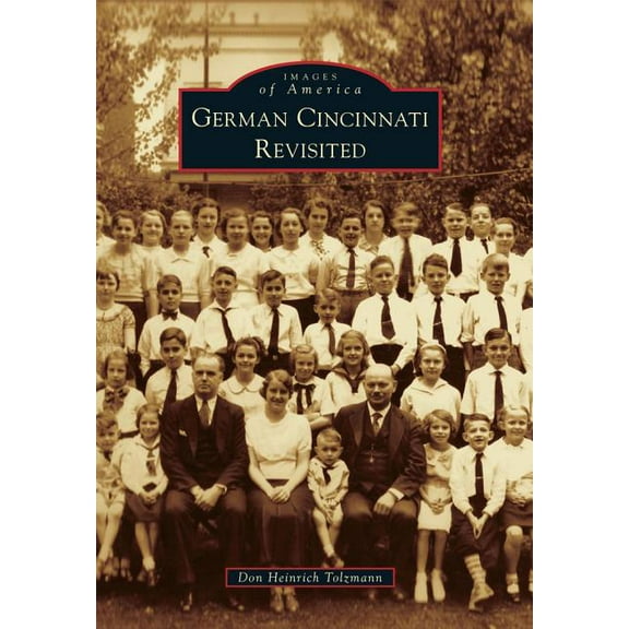 Images of America German Cincinnati: Revisited, (Paperback)