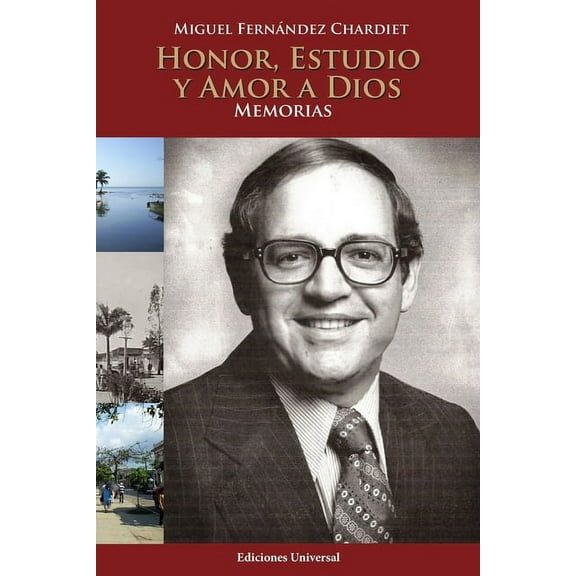 Honor, Estudio Y Amor a Dios. Memorias, (Paperback)