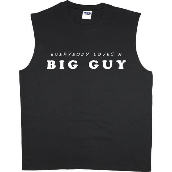 Everybody loves a big guy t-shirt sleeveless t-shirt muscle tee for men