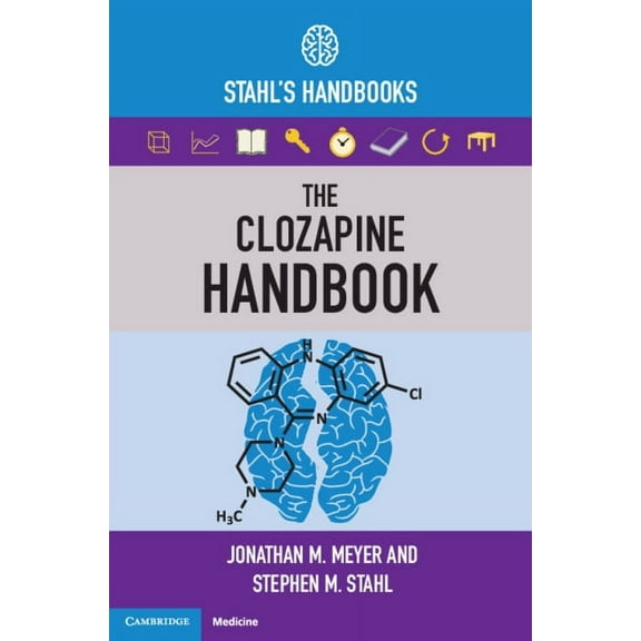Stahl's Essential Psychopharmacology Han The Clozapine Handbook: Stahl's Handbooks, (Paperback)
