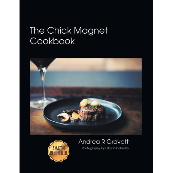 The Chick Magnet Cookbook, (Paperback)