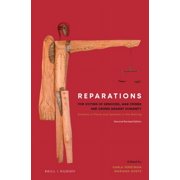 Reparations for Victims of Genocide, War Crimes and Crimes Against Humanity: Systems in Place and Systems in the Making., (Paperback)