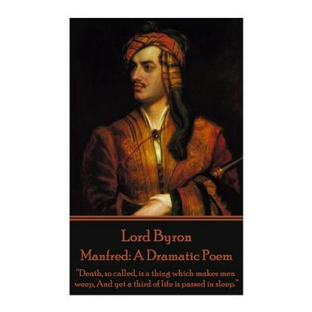 Lord Byron - Manfred : A Dramatic Poem: 