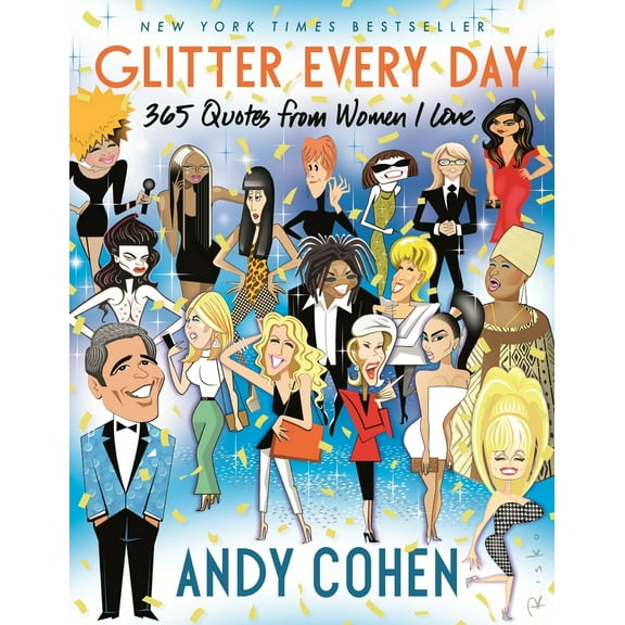 Pre-Owned Glitter Every Day: 365 Quotes from Women I Love (Hardcover) 125083239X 9781250832399