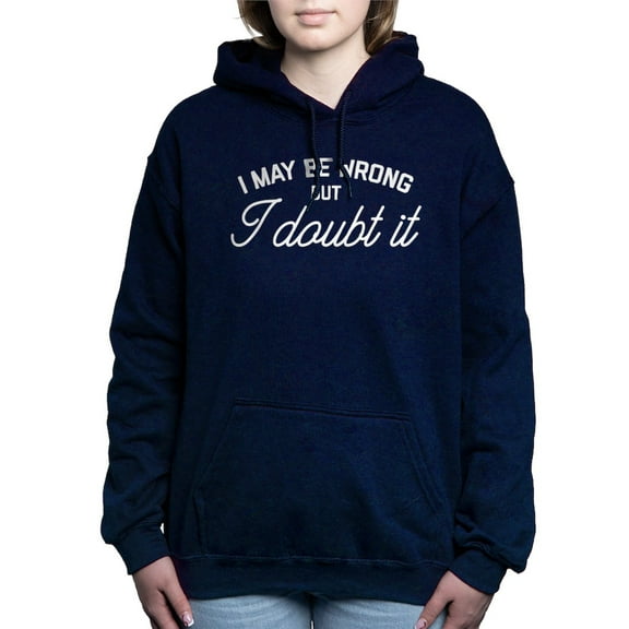 CafePress - I May Be Wrong - Pullover Hoodie, Classic & Comfortable Hooded Sweatshirt