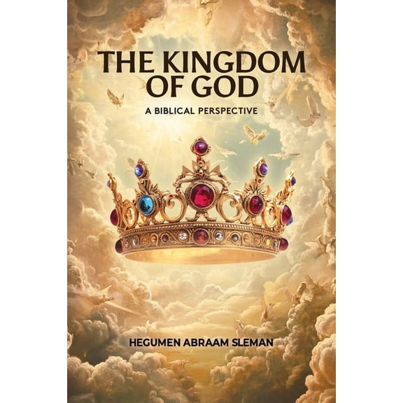 The Kingdom of God: A Biblical Perspective, (Paperback)