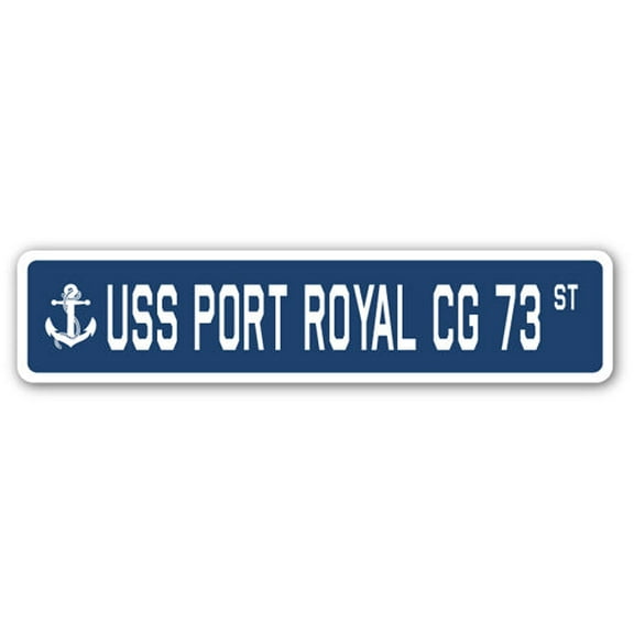 SignMission SSN-Port Royal Cg 73 USS Port Royal CG 73 Street Sign - US Navy Ship Veteran Sailor Gift