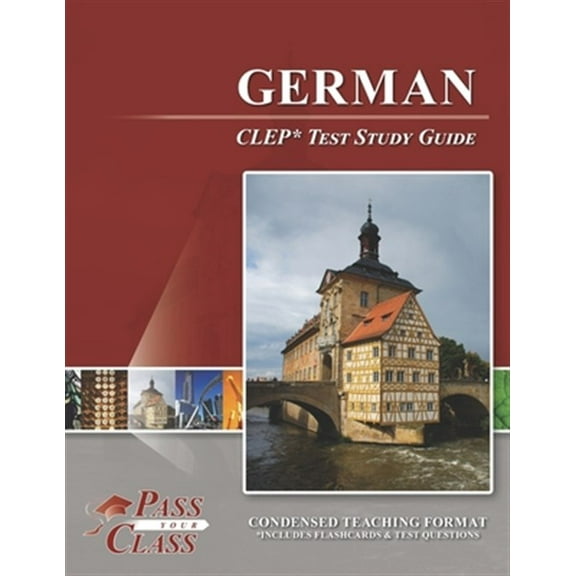 German CLEP Test Study Guide (Paperback) by Passyourclass