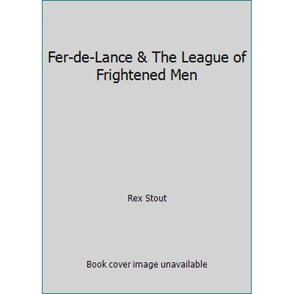 Pre-Owned Fer-de-Lance & The League of Frightened Men (Hardcover) 0739498320 9780739498323